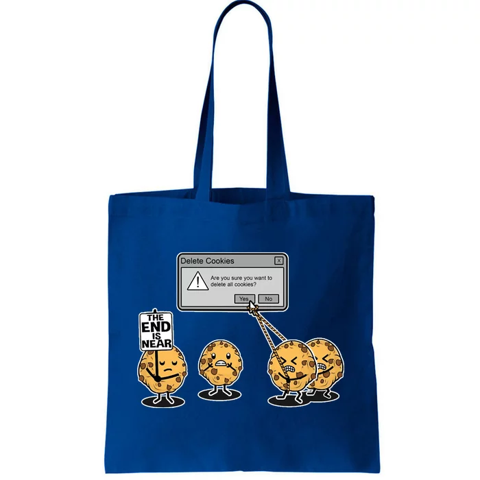 Deleting Cookies The End Is Near Funny Tote Bag