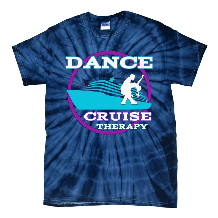 Dance Cruise Therapy Ship Tie-Dye T-Shirt