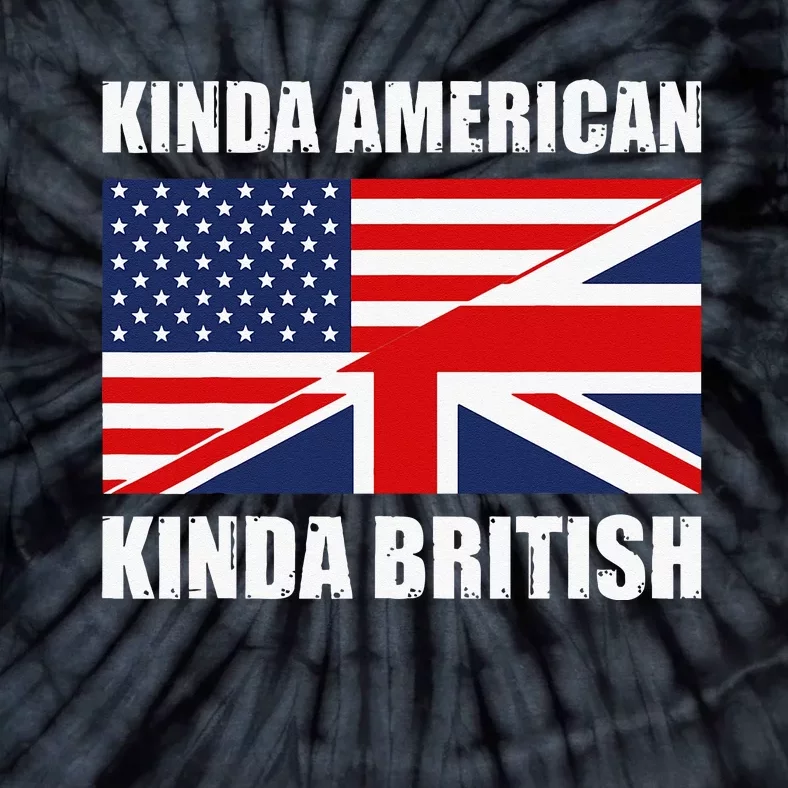 Dual Citizenship UK USA Kinda American Kinda British Tie-Dye T-Shirt