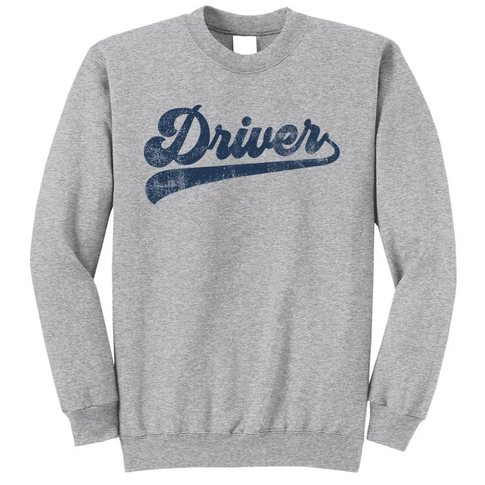 Driver Cute Vintage Graphic Driving Tall Sweatshirt