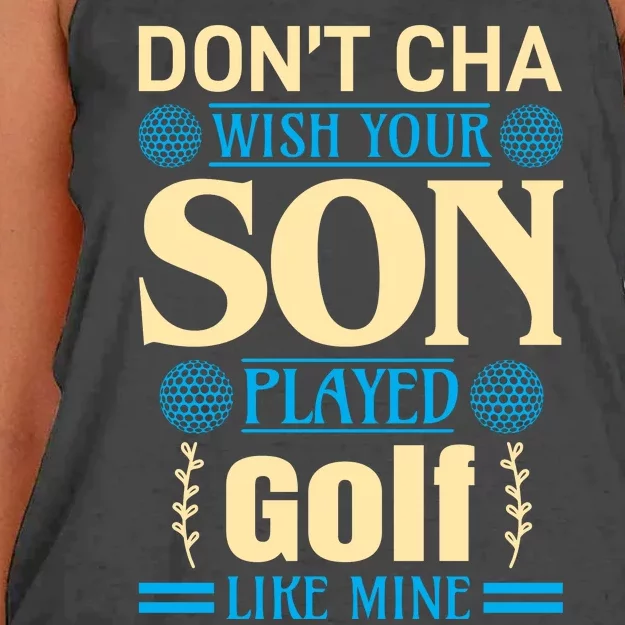 Don't Cha Wish Your Son Played Golf Like Mine Women's Knotted Racerback Tank