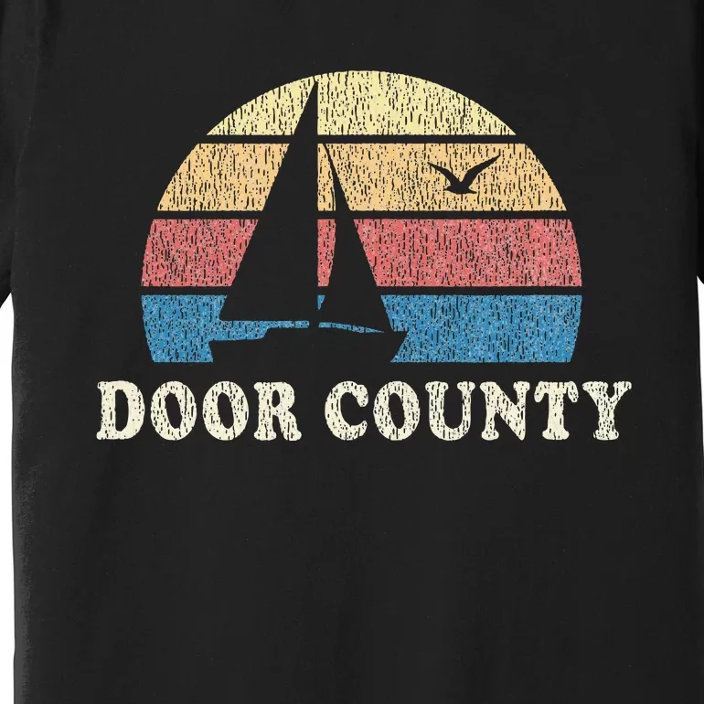 Door County Wi Vintage Sailboat 70s Throwback Sunset Premium T-Shirt