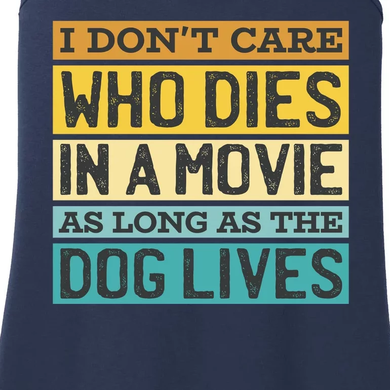 Don't Care Who Dies In A Movie As Long As The Dog Lives Ladies Essential Tank