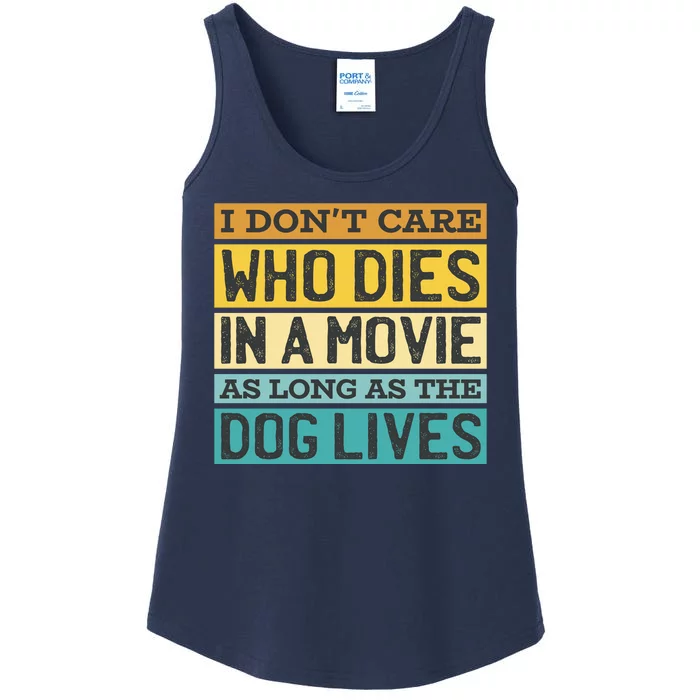 Don't Care Who Dies In A Movie As Long As The Dog Lives Ladies Essential Tank