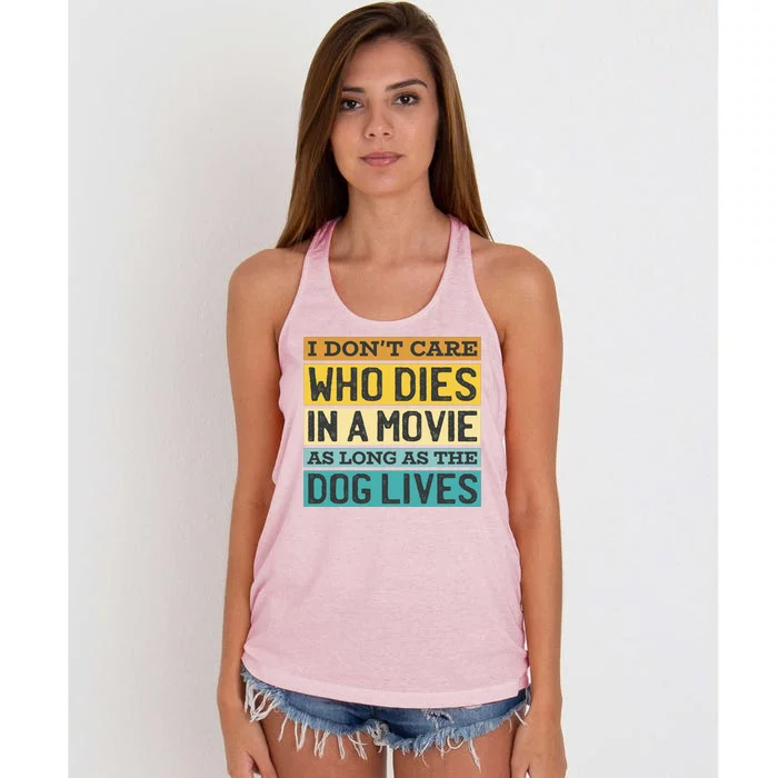 Don't Care Who Dies In A Movie As Long As The Dog Lives Women's Knotted Racerback Tank