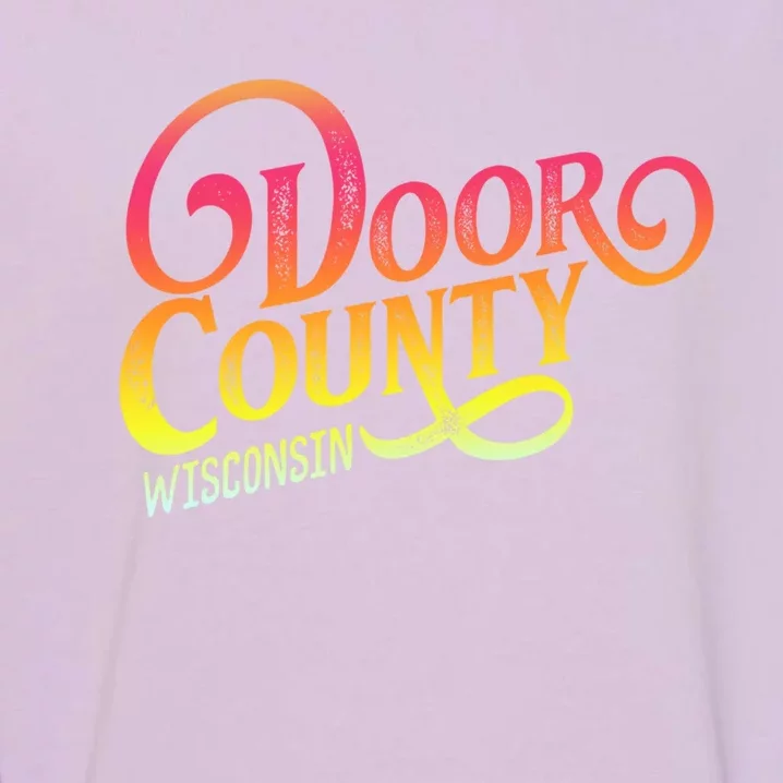 Door County Wisconsin Tourist Design Adults And Kids Souvenir Gift Garment-Dyed Sweatshirt