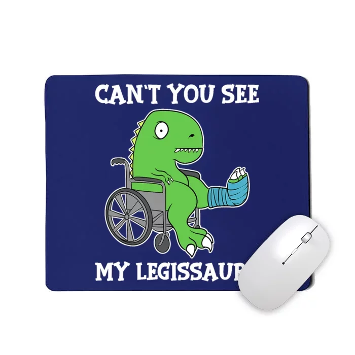 Dino Can't You See My Legissaur Get Well Broken Leg Dinosaur Mousepad