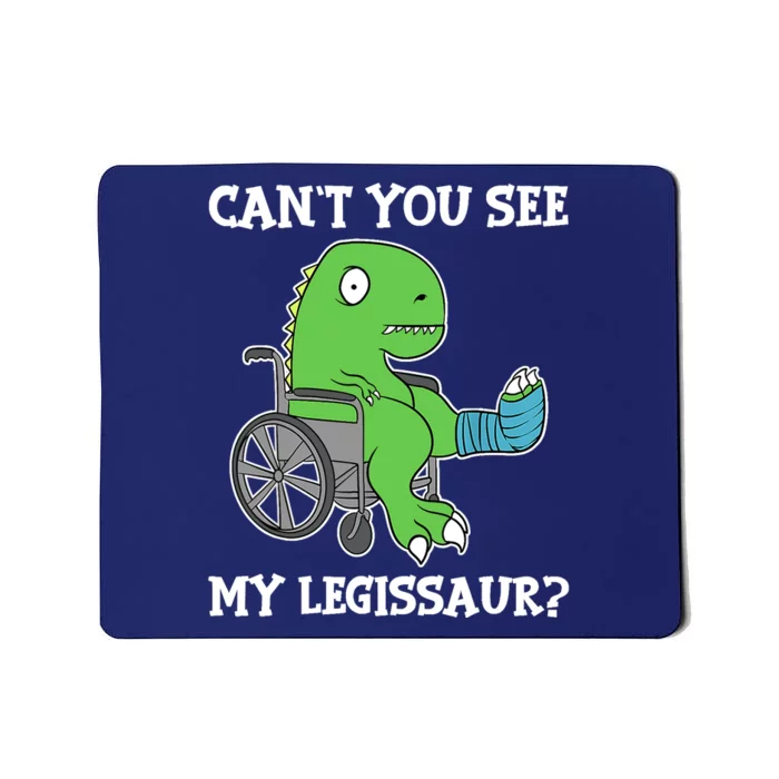 Dino Can't You See My Legissaur Get Well Broken Leg Dinosaur Mousepad