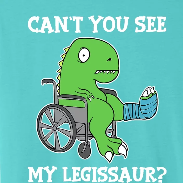 Dino Can't You See My Legissaur Get Well Broken Leg Dinosaur ChromaSoft Performance T-Shirt