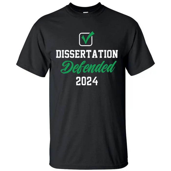 Dissertation Defended 2024 For Phd Edd Doctorate Graduation Tall T-Shirt