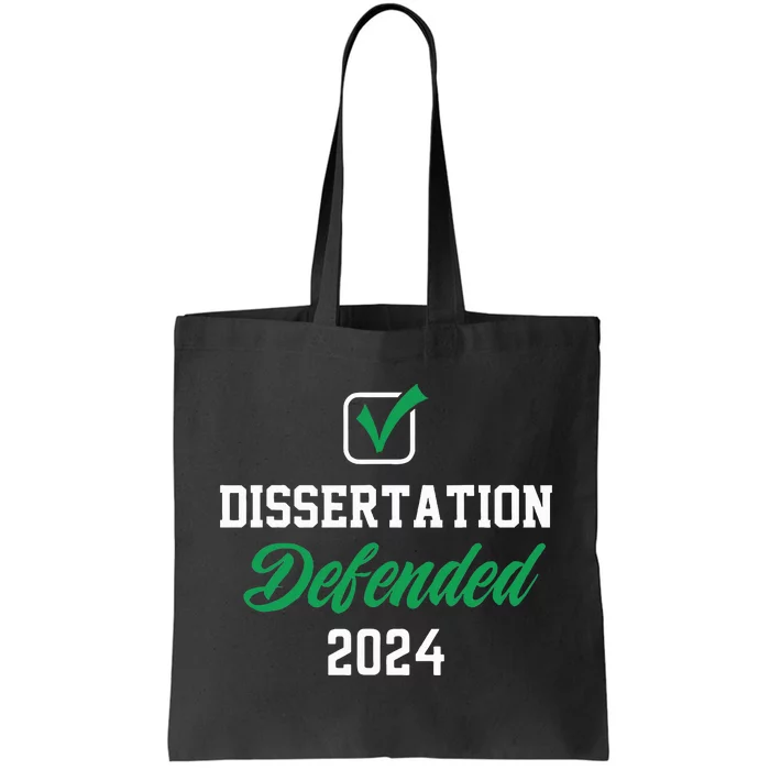 Dissertation Defended 2024 For Phd Edd Doctorate Graduation Tote Bag