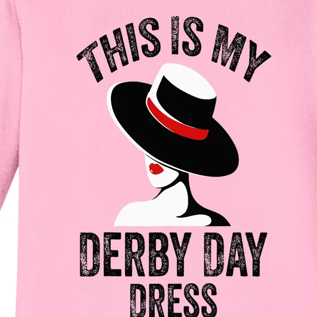 Derby Day 2024 Women This Is My Derby Day Dress Baby Long Sleeve Bodysuit