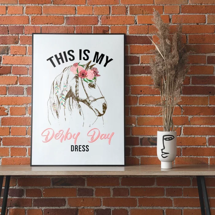 Derby Day 2024 This Is My Derby Day Dress Horse Racing Poster