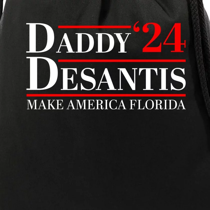 Daddy DeSantis 2024 Make America Florida Drawstring Bag