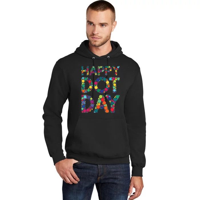 Dot Day 2024 Colorful Polka Dots Happy Dot Day Girl Dot Day Tall Hoodie