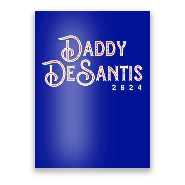 Daddy Desantis 2024 Retro Make America Florida Election Cute Gift Poster