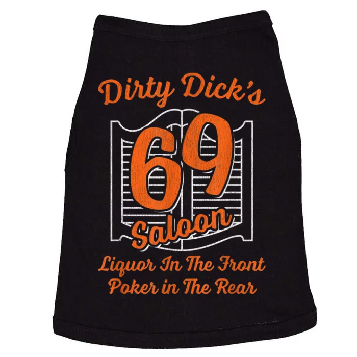 Dirty Dick's 69 Saloon Funny Gift Liquor In The Front Poker In The Rear Doggie Tank