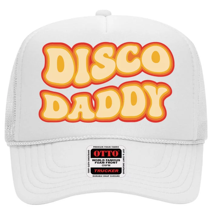 Disco Daddy 70s Dancing Party Retro Vintage Groovy High Crown Mesh Trucker Hat