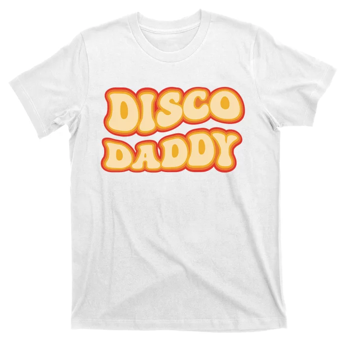 Disco Daddy 70s Dancing Party Retro Vintage Groovy T-Shirt