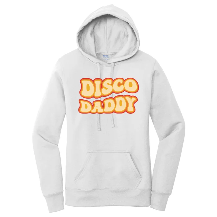 Disco Daddy 70s Dancing Party Retro Vintage Groovy Women's Pullover Hoodie