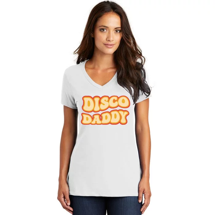 Disco Daddy 70s Dancing Party Retro Vintage Groovy Women's V-Neck T-Shirt