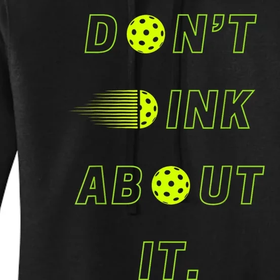 Dont Dink About It For Pickleball Lovers Women's Pullover Hoodie