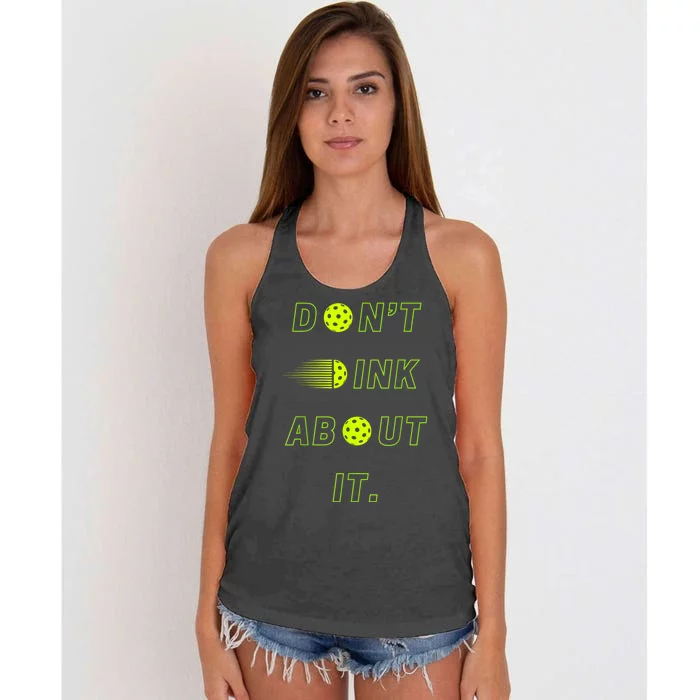 Dont Dink About It For Pickleball Lovers Women's Knotted Racerback Tank