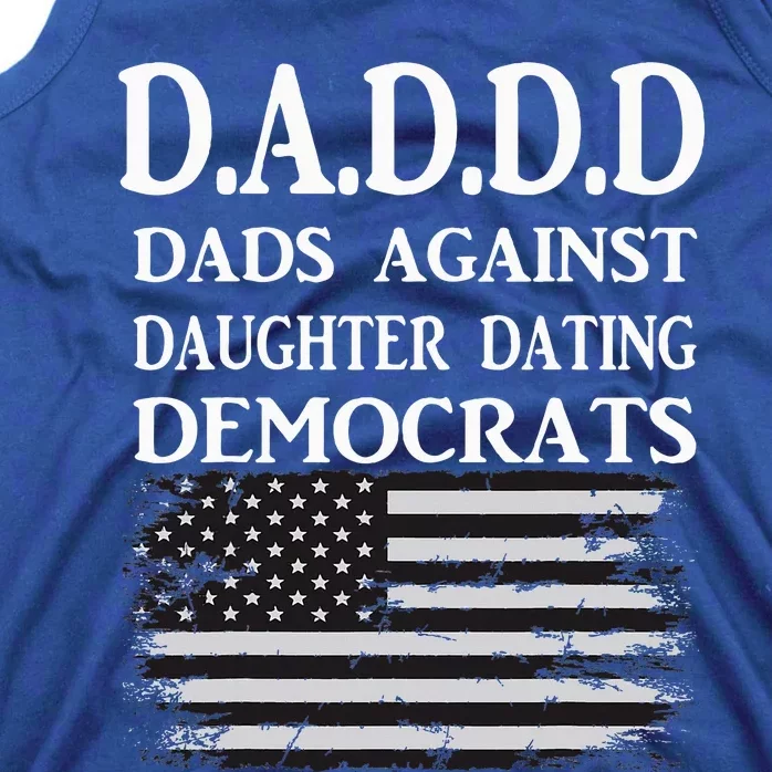 Daddd Dads Against Daughter Dating Democrats Tank Top