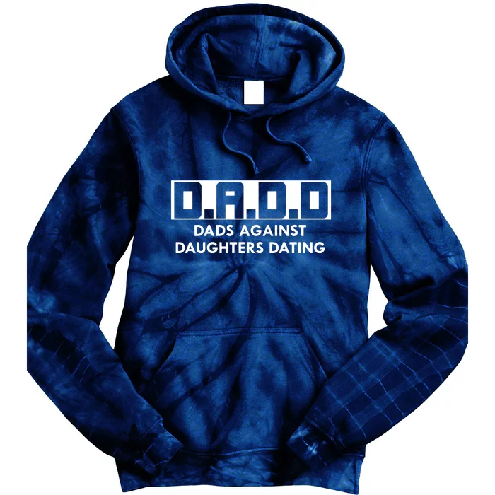 DADD Dads Against Daughters Dating Tie Dye Hoodie