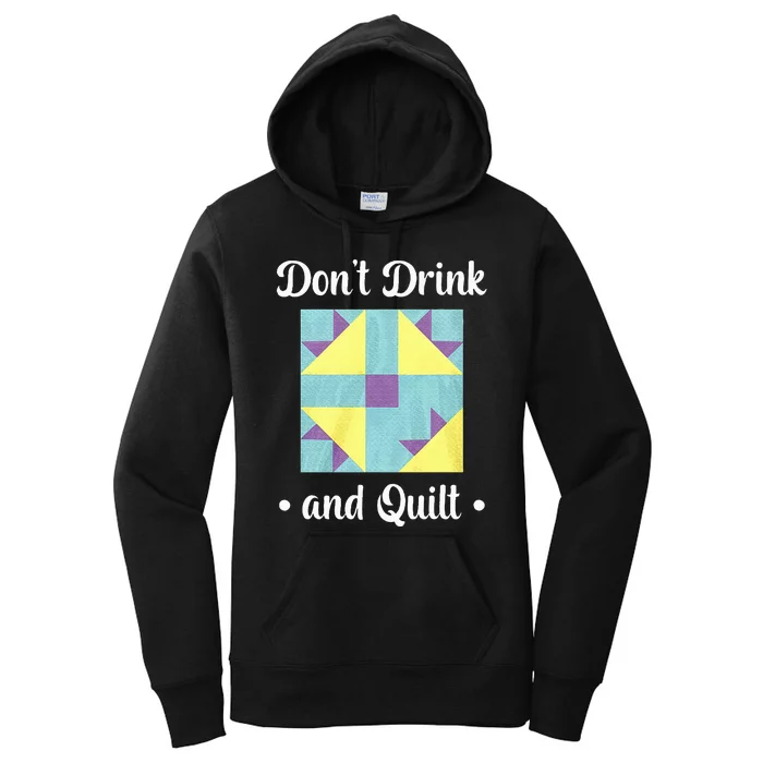 DonT Drink And Quilt Women's Pullover Hoodie