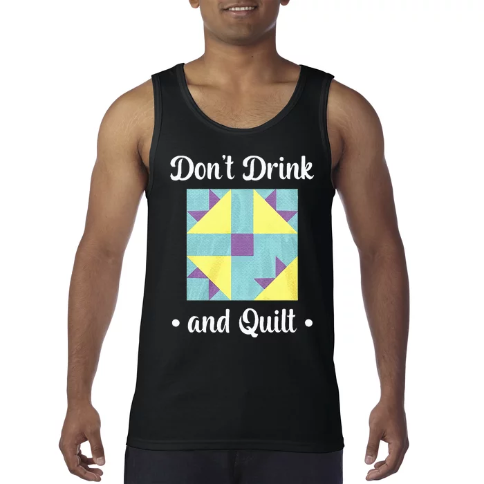 DonT Drink And Quilt Tank Top