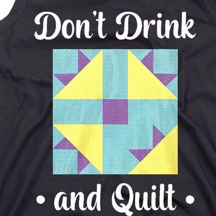 DonT Drink And Quilt Tank Top