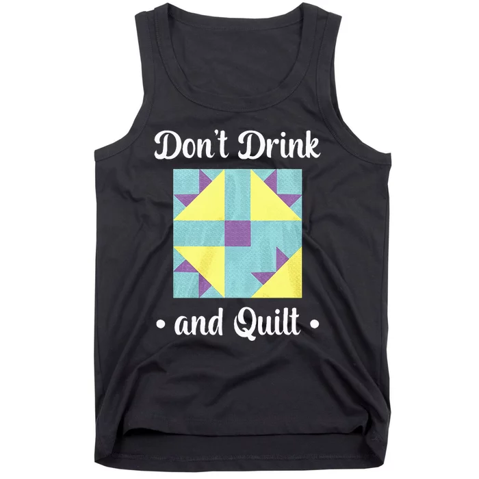 DonT Drink And Quilt Tank Top