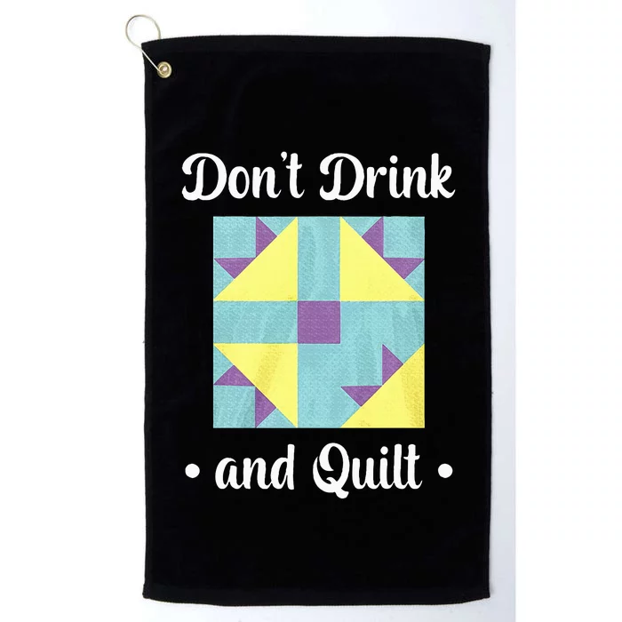 DonT Drink And Quilt Platinum Collection Golf Towel