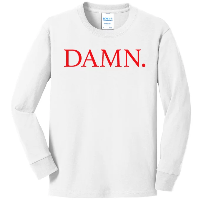 Damn. Kids Long Sleeve Shirt