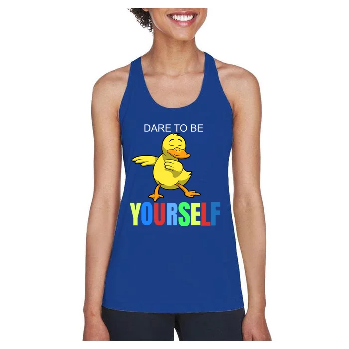 Duck Dabbing Autism Awareness Dare To Be Yourself Gift Meaningful Gift Women's Racerback Tank