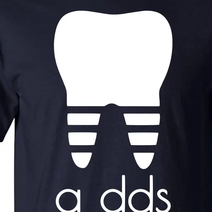 Doctor Dentist A Dds Dental Student Funny Humor Grad Gift Tall T-Shirt