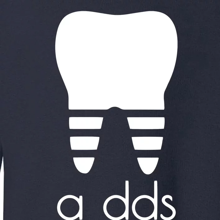 Doctor Dentist A Dds Dental Student Funny Humor Grad Gift Toddler Sweatshirt