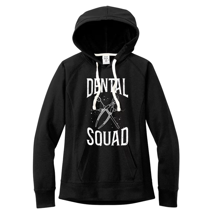 Dentist Dental Assistant Hygienist Squad Gift Women's Fleece Hoodie