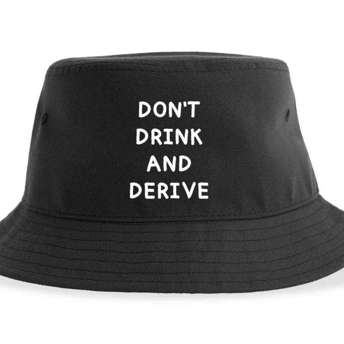 Don't Drink And Derive Funny Everything Sustainable Bucket Hat