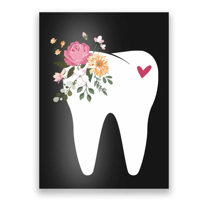 Dentist Dental Assistant Oral Hygienist Tooth Flower Poster