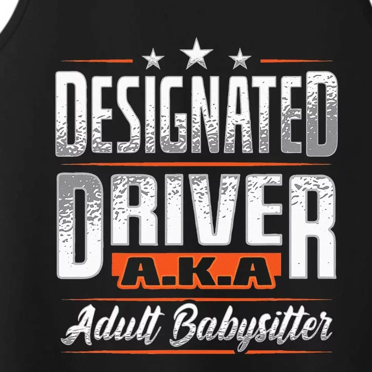 Designated Driver Adult Babysitter Pun For Driving Volunteer Performance Tank