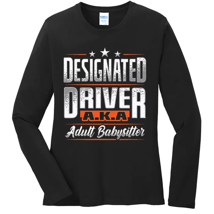 Designated Driver Adult Babysitter Pun For Driving Volunteer Ladies Long Sleeve Shirt