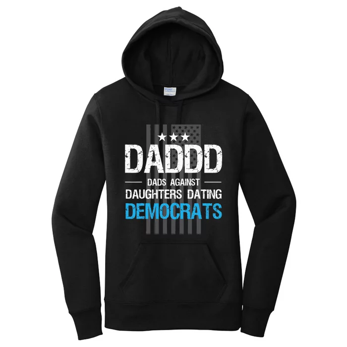 DADDD Dads Against Daughters Dating Democrats Funny Women's Pullover Hoodie