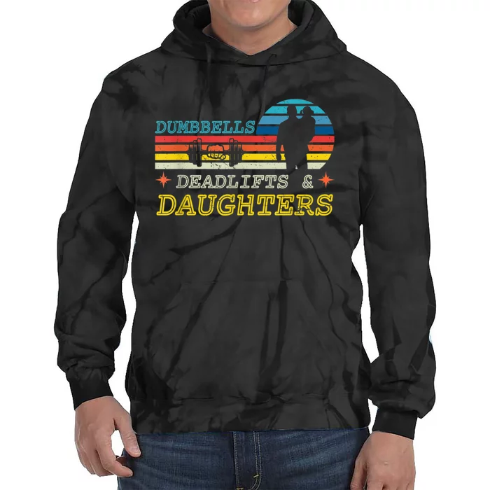 Dumbbells Deadlifts And Daughters Gym Workout Fathers Day Tie Dye Hoodie