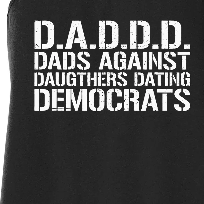 Daddd Dads Against Daughters Dating Democrats Women's Racerback Tank