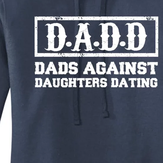 Dadd Dads Against Daughters Dating Gift Women's Pullover Hoodie