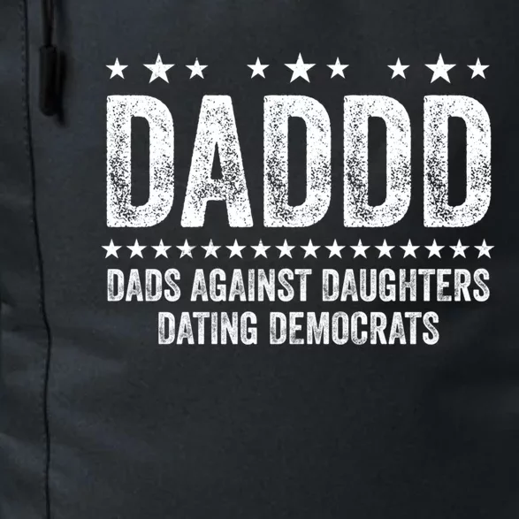 Daddd Dads Against Daughters Dating Democrats Great Gift Daily Commute Backpack