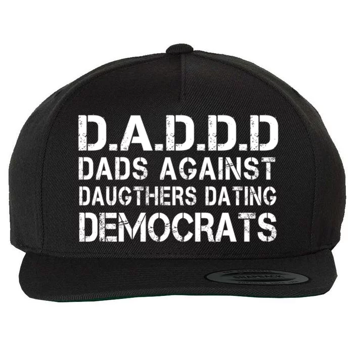 Daddd Dads Against Daughters Dating Democrats Great Gift Wool Snapback Cap