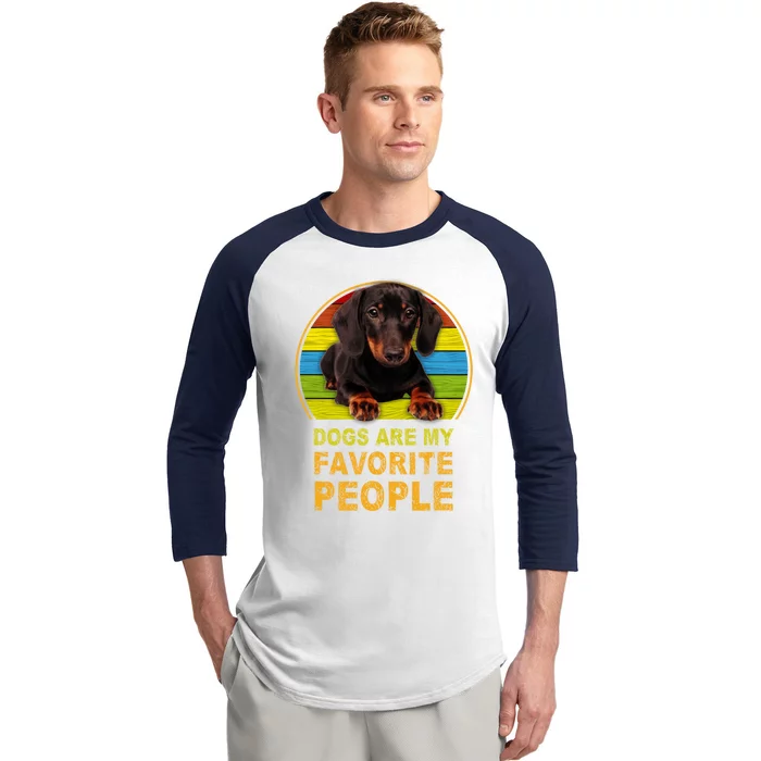 Dachshund Dogs Are My Favorite People Cute Gift Baseball Sleeve Shirt